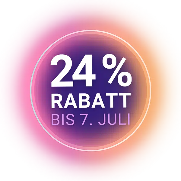 24 % Rabatt bis 7. Juli